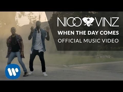When the day comes. Nico & Vinz
